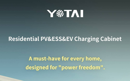 Yotai New Product Launch: Residential Cabinet-type PV&ESS&EV Charging Cabinet